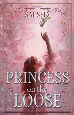 Princess On The Loose - Sai Sha - cover