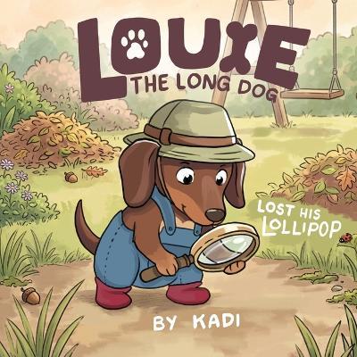 Louie The Long Dog - Kadi White - cover