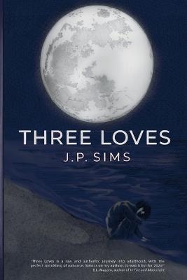 Three Loves - J P Sims - cover