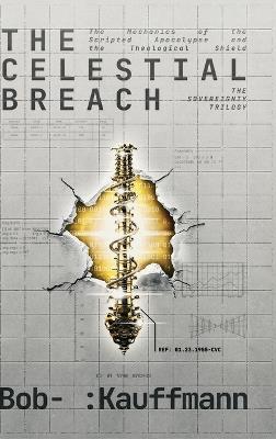 The Celestial Breach - Bob- Kauffmann - cover