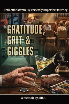 Gratitude, Grit & Giggles - Bill Henry - cover