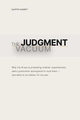 The Judgment Vacuum - Martin Kumert - cover