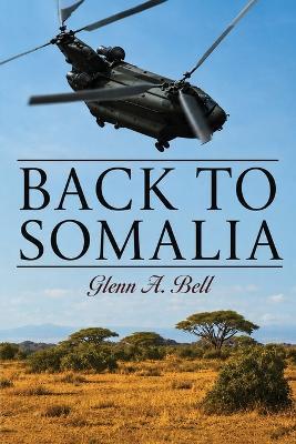 Back to Somalia - Glenn A Bell - cover