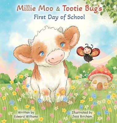 Millie Moo & Tootie Bug's First Day of School - Edward Williams - cover