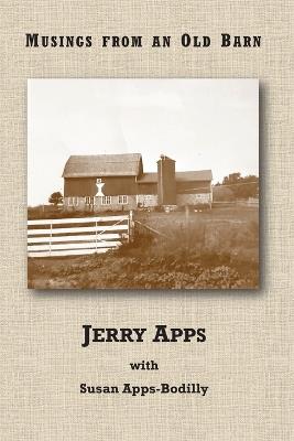 Musings from an Old Barn - Jerry Apps,Susan Apps-Bodilly - cover
