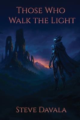 Those Who Walk the Light - Steve Davala - cover