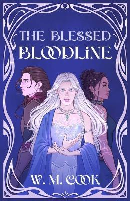 The Blessed Bloodline - W M Cook - cover