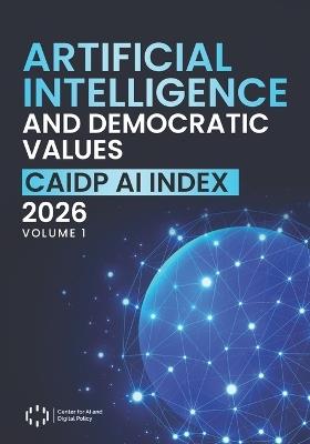 Artificial Intelligence and Democratic Values: CAIDP AI Index 2026, Volume I - cover
