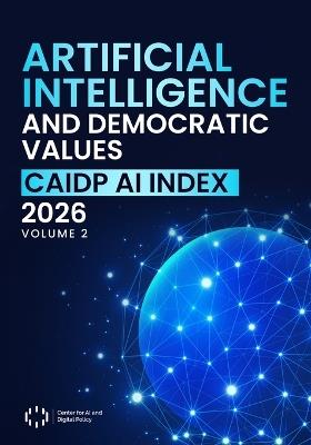 Artificial Intelligence and Democratic Values: CAIDP AI Index 2026, Volume 2 - Merve Hickok - cover