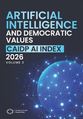 Artificial Intelligence and Democratic Values: CAIDP AI Index 2026, Volume 3 - Merve Hickok - cover
