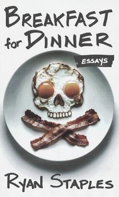 Breakfast for Dinner - Ryan Staples - cover