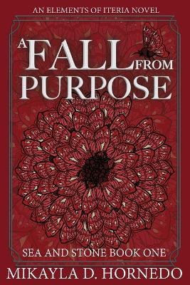 A Fall From Purpose - Mikayla D Hornedo - cover