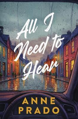 All I Need to Hear - Anne Prado - cover