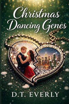Christmas Dancing Genes - D T Everly - cover