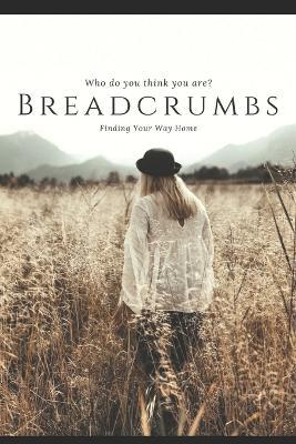 Breadcrumbs: Finding Your Way Home - Wanda Taylor - cover