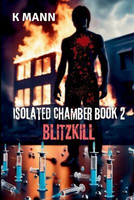 Isolated Chamber: Blitzkill - K Mann - cover