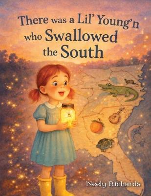 There Was a Lil' Young'n Who Swallowed the South - Neely Richards - cover