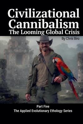 Civilizational Cannibalism - Chris Biro - cover