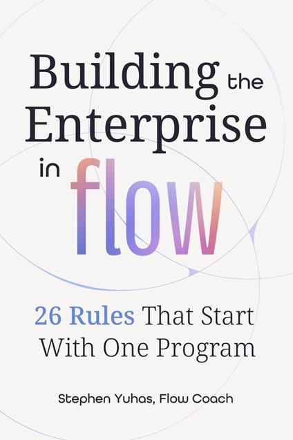 Building the Enterprise in Flow