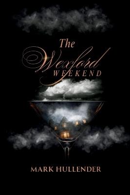 The Wexford Weekend - Mark Hullender - cover