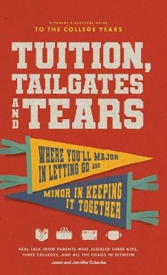 Tuition, Tailgates and Tears - Jason Eubanks - cover