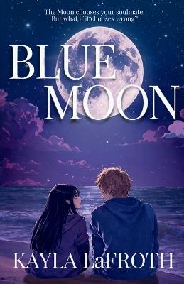 Blue Moon - Kayla Lafroth - cover