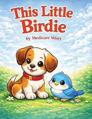 This Little Birdie - Medicare Misty - cover