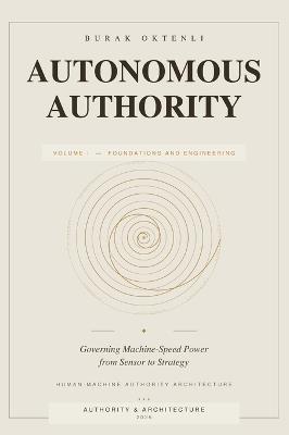 Autonomous Authority - Volume I - Burak Oktenli - cover