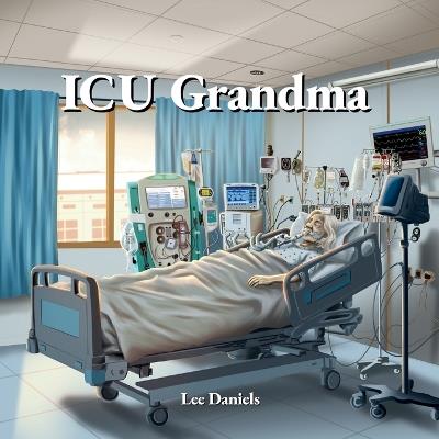 ICU Grandma - Lee Daniels - cover