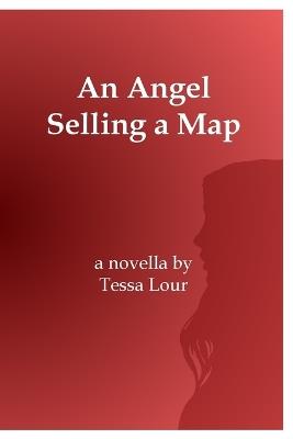 An Angel Selling a Map - Tessa Lour - cover