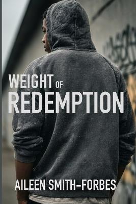 Weight of Redemption - Aileen Smith - cover