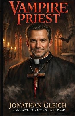 The Vampire Priest - Jonathan Gleich - cover