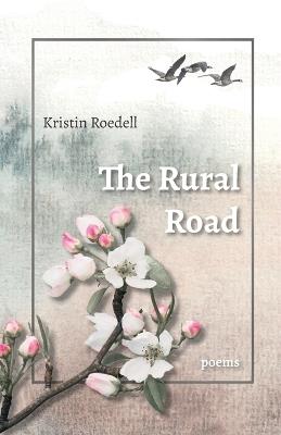 The Rural Road - Kristin Roedell - cover