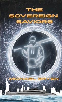 The Sovereign Saviors - Michael Bryen - cover