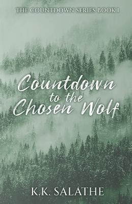 Countdown to the Chosen Wolf - K K Salathe - cover