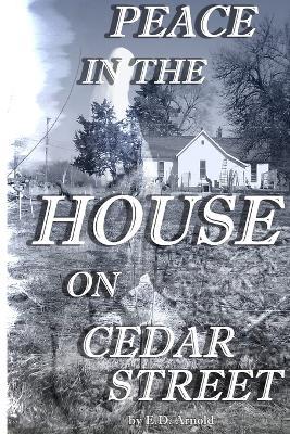 Peace in the House on Cedar Street - E D Arnold - cover