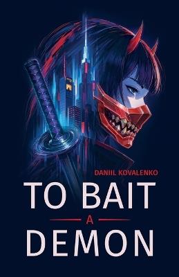To Bait a Demon - Daniil Kovalenko - cover
