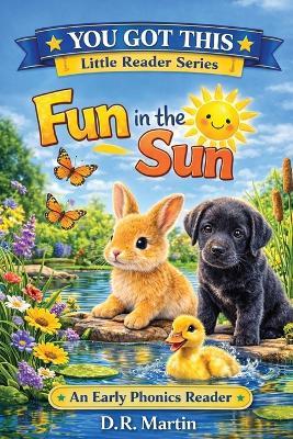 Fun in the Sun: An Early Phonics Reader - Diena R Martin - cover