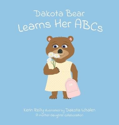 Dakota Bear Learns Her ABCs - Kerin Reilly - cover