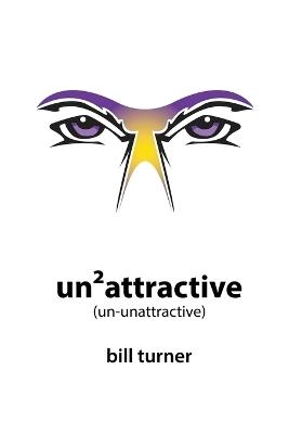 Un2Attractive (un-unattractive) - Turner - cover