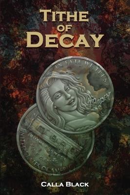 Tithe of Decay - Calla Black - cover