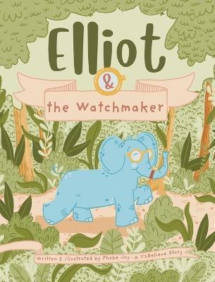 Elliot & the Watchmaker - Phebe Joy - cover