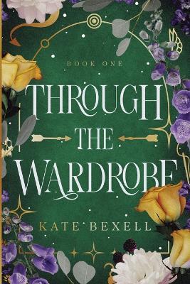 Through the Wardrobe - Kate Bexell - cover