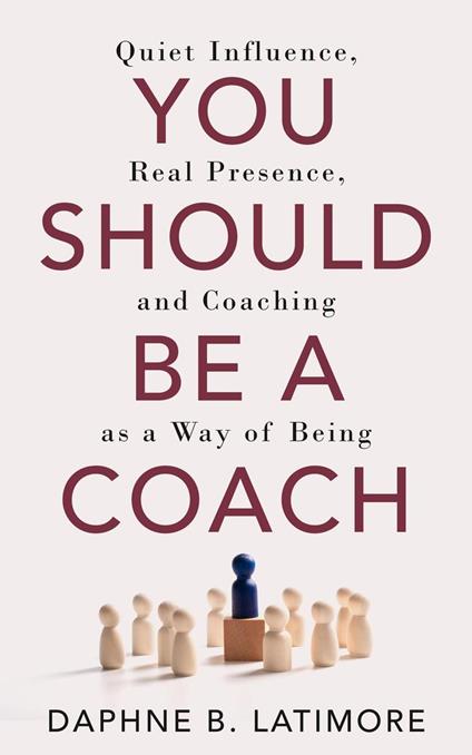 You Should Be A Coach