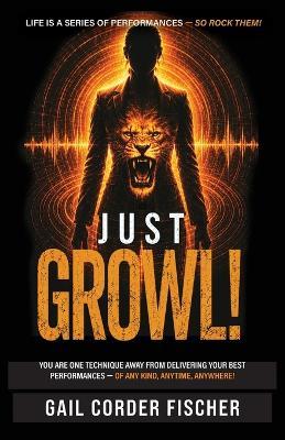 Just Growl! - Gail Corder Fischer - cover