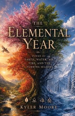 The Elemental Year - Kyler Moore - cover