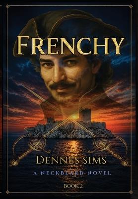 Frenchy: A Neckbeard Novel - Dennes Sims - cover