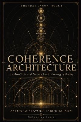 Coherence Architecture - Aston Gustavous Farquharson - cover