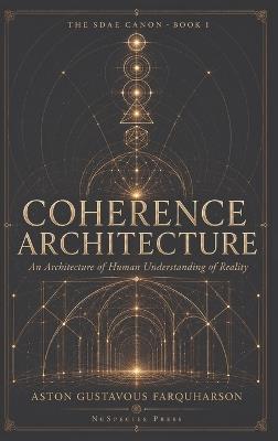 Coherence Architecture - Aston Gustavous Farquharson - cover