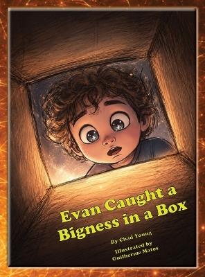 Evan Caught a Bigness in a Box - Chad Young - cover